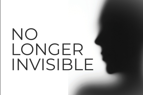 No Longer Invisible